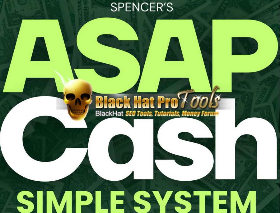 ASAP Cash – Simple System That Pays Fast - Free Download BuySellMethods Leak Course - Spencer